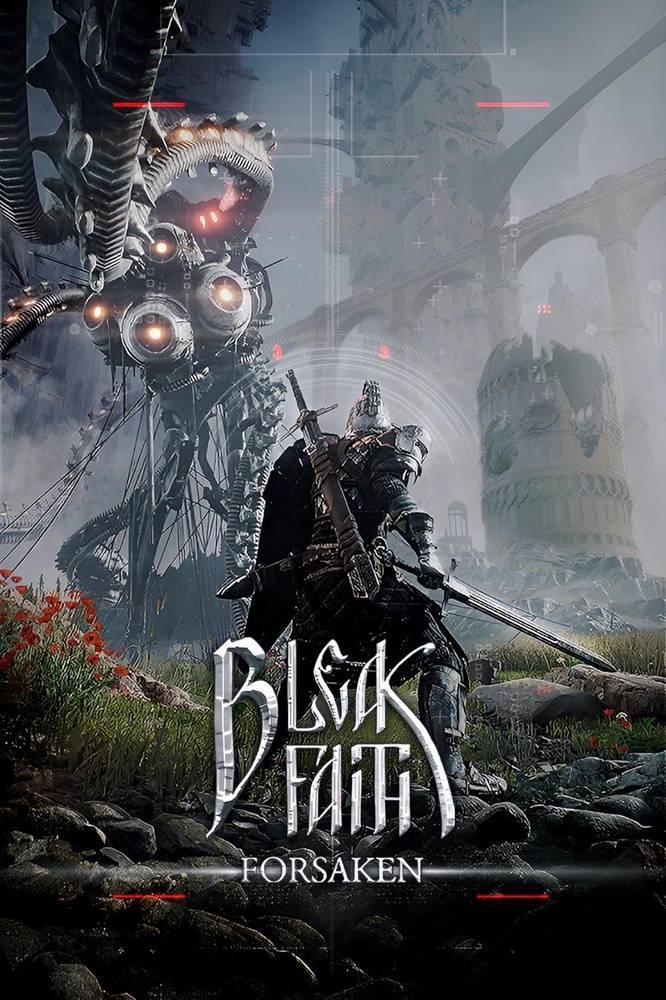 Bleak Faith Forsaken